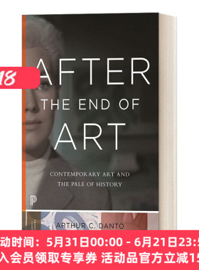 英文原版 After the End of Art - Updated Edition 艺术的终结之后 当代艺术与历史的界限 普林斯顿文学经典 英文版 进口英语书籍