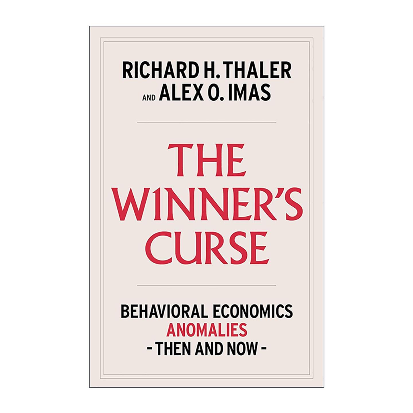 英文原版 The Winner's Curse 赢家的诅咒 过去与现在经济生活中的悖论与反常现象 诺贝尔经济学奖得主理查德·塞勒 英文版