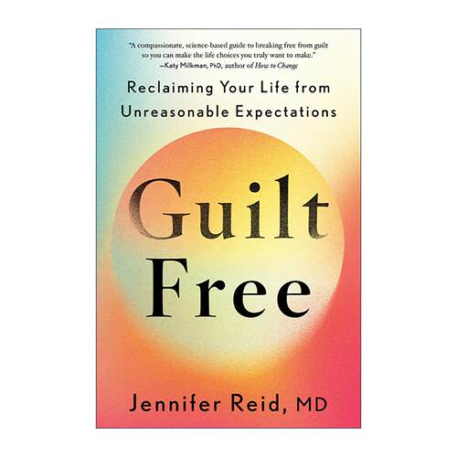 英文原版 Guilt Free 无愧于心 从不合理的期望中找回自我 实用指南 女性心理健康 Jennifer Reid 精装 英文版 进口英语原版书籍