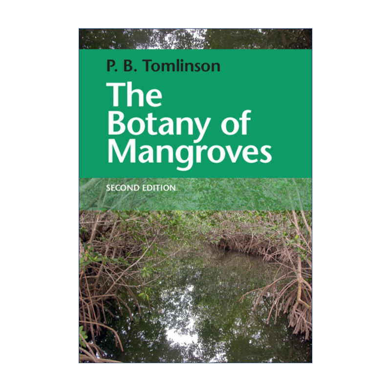 英文原版 The Botany of Mangroves红树林植物学 P. Barry Tomlinson精装英文版进口英语原版书籍