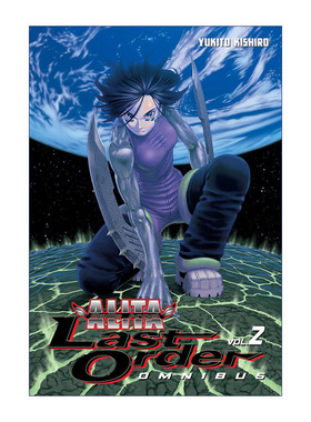 阿丽塔  英文原版 Battle Angel Alita Last Order Omnibus 2 战斗天使 精选集2 日本同名动漫漫画 Yukito Kishiro木城幸人 英文版