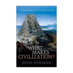 未来 书籍 Makes 进口英语原版 英文版 大卫·温格罗 古代近东与西方 何以文明 Civilization What 英文原版
