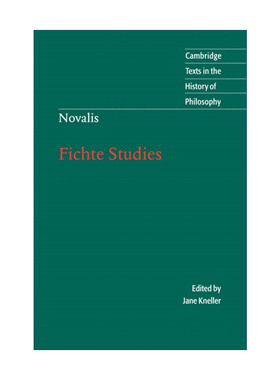 诺瓦利斯  英文原版 Novalis: Fichte Studies 费希特哲学论著 剑桥哲学史文本系列 英文版 进口英语原版书籍