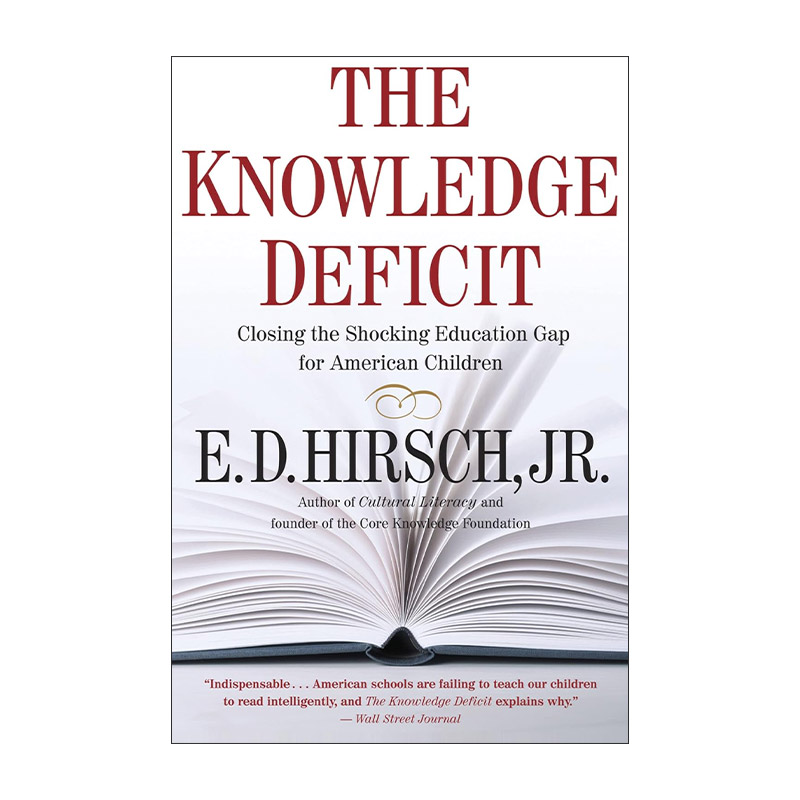 英文原版The Knowledge Deficit知识匮乏 缩小美国儿童令人震惊的教育差距 教育理论家艾瑞克·唐纳德·赫希 弗吉尼亚大学名誉教授