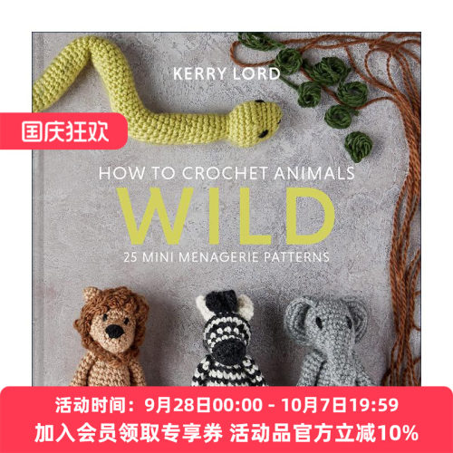 英文原版 How to Crochet Animals Wild 野生动物迷你编织指南 Kerry Lord创意动物编织指南系列 精装 钩针玩偶 进口英语原版书籍