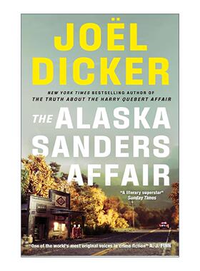 英文原版 The Alaska Sanders Affair 阿拉斯加桑德斯事件 侦探推理悬疑小说 亚马逊畅销书作者 Joel Dicker 进口英语原版书籍
