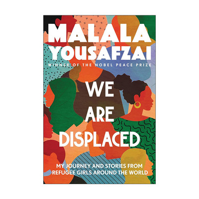 英文原版 We Are Displaced 我们流离失所 我的旅程和世界各地难民女孩的故事 马拉拉 英文版 进口英语原版书籍