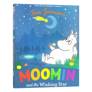 Moomin 书籍 进口原版 芬兰著名童话小说 英文原版 绘本 小毛姆系列 the and 儿童英语图画故事书 姆明和许愿星 Wishing 英文版 Star