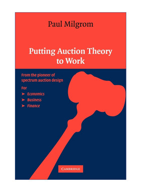 拍卖理论与实务 英文原版 Putting Auction Theory to Work 保罗·米尔格罗姆 剑桥丘吉尔学院经济学讲座系列 英文版 进口英语原版