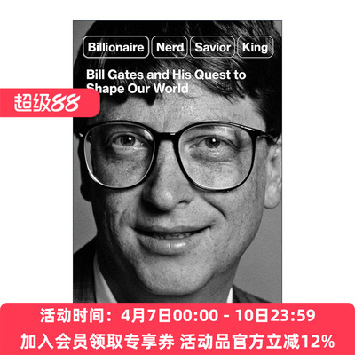 英文原版 Billionaire  Nerd  Savior  King 亿万富翁 书呆子 救世主 国王 比尔·盖茨和他塑造世界的探索 进口英语原版书籍