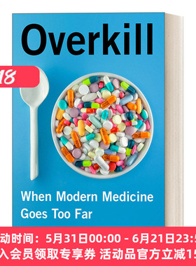 过分 英文原版 Overkill 当现代医学走得太远 英文版 进口英语原版书籍