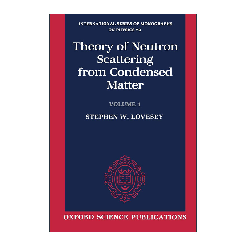 现货 英文原版 Theory of Neutron Scattering from Condensed Matter Volume I 凝聚态物质的中子散射理论 卷一 进口英语原版书籍