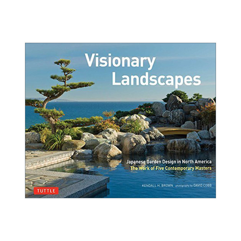 梦幻庭院 英文原版 Visionary Landscapes 北美的日式庭院设计 园林景观 精装艺术图册 英文版 进口英语原版书籍