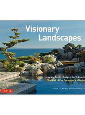 梦幻庭院 英文原版 Visionary Landscapes 北美的日式庭院设计 园林景观 精装艺术图册 英文版 进口英语原版书籍