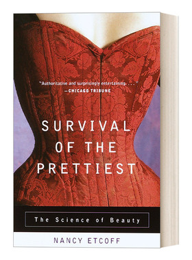 漂亮者生存 英文原版 Survival of the Prettiest 关于美貌的科学 女性研究 生命科学 Nancy Etcoff 英文版 进口英语原版书籍