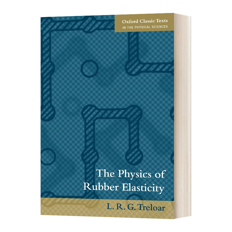 橡胶弹性的物理学 英文原版 The Physics of Rubber Elasticity 英文版 进口英语原版书籍