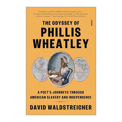 英文原版 The Odyssey of Phillis Wheatley 惠特利漂泊记 一位诗人在美国奴隶制与革命中的旅程 2023年乔治·华盛顿奖 英文版