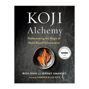 英文原版 Koji Alchemy 麹之炼金术 精准操作 科学探索 大胆实验食材 重新发现米曲菌等真菌的发酵魔力 精装食谱 Jeremy Umansky