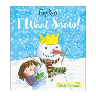 书籍 进口英语原版 儿童成长主题绘本 Little Princess Tony Snow Want 英文版 英文原版 我想要雪 Ross 小公主系列