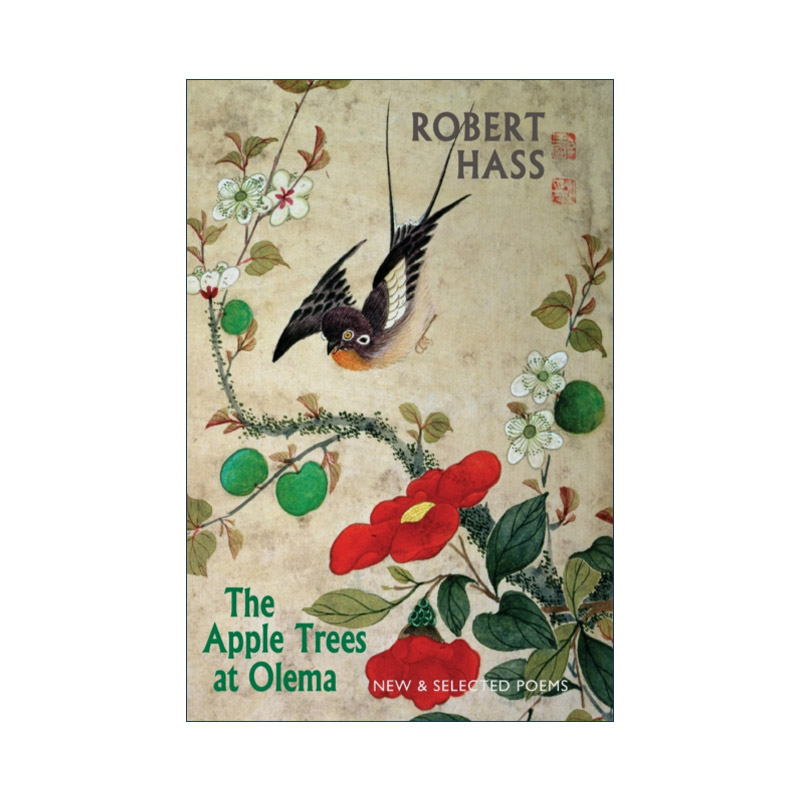 英文原版 The Apple Trees at Olema 奥利马的苹果树 新诗选 普利策奖得主Robert Hass罗伯特?哈斯 英文版 进口英语原版书籍