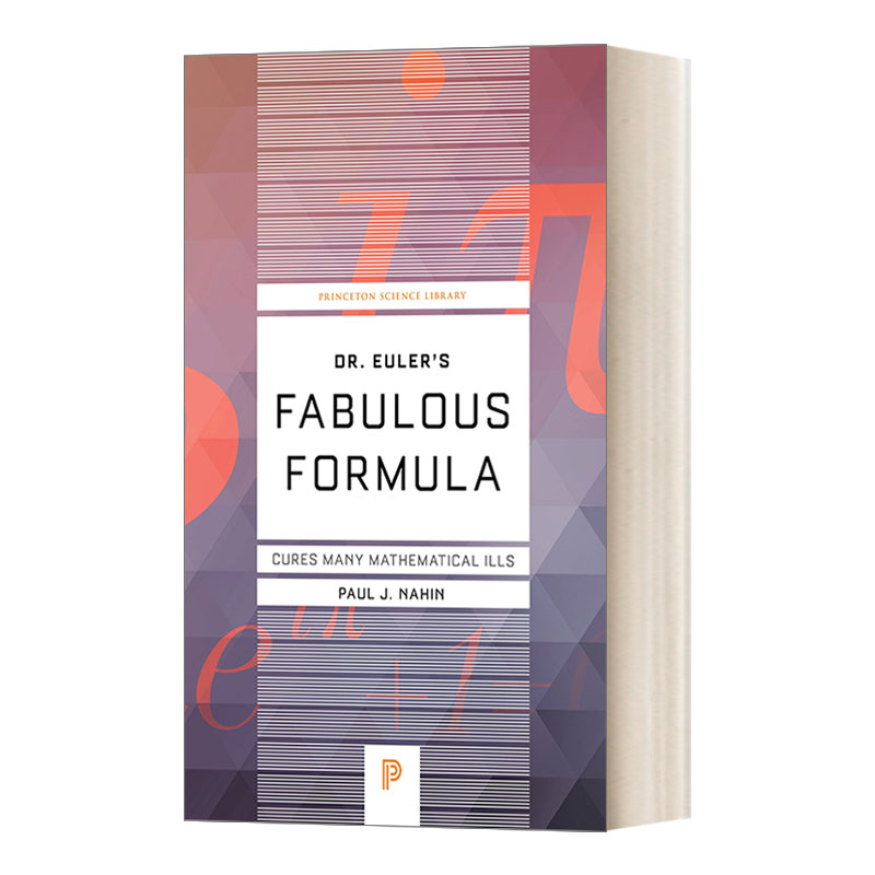 欧拉博士的神奇公式 英文原版 Dr. Euler's Fabulous Formula Cures Many Mathematical Ills 治愈许多数学弊病 英文版 进口书籍 书籍/杂志/报纸 科普读物/自然科学/技术类原版书 原图主图