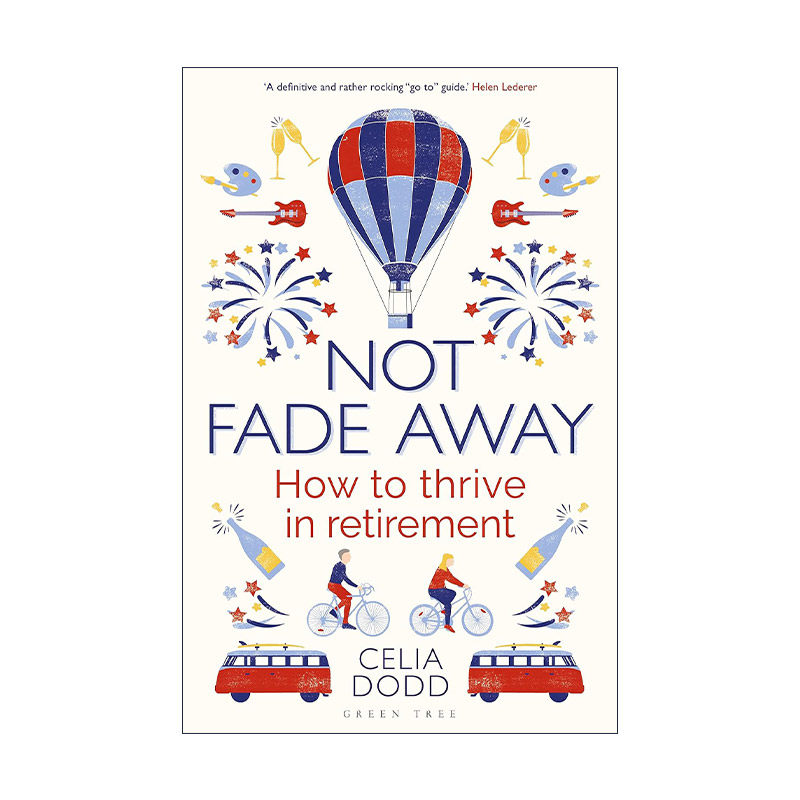 英文原版 Not Fade Away 永不褪色 退休后也能茁壮成长 Celia Dodd 英文版 进口英语原版书籍