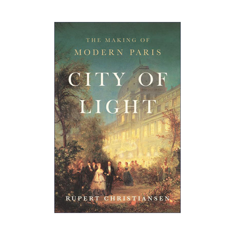 英文原版 City of Light 光之城 巴黎重建与现代大都会的诞生 精装 英文版 进口英语原版书籍