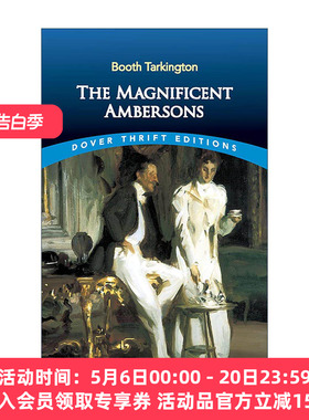 英文原版 The Magnificent Ambersons 伟大的安巴逊 了不起的安博森家族 布思·塔金顿 Dover Thrift Editions 进口英语原版书籍