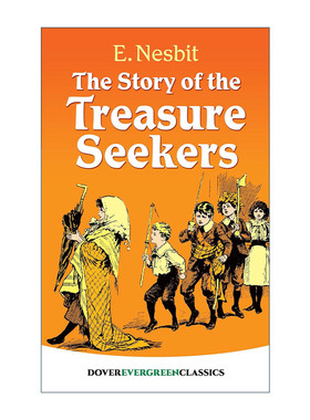 英文原版 The Story of the Treasure Seekers Dover Children's Evergreen Classics寻宝者的故事 儿童经典文学 伊迪思·内斯比特