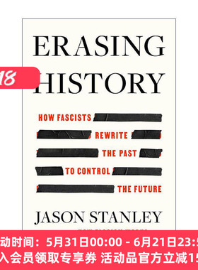 英文原版 Erasing History 抹掉历史 法西斯主义者如何重写过去控制将来 耶鲁大学哲学系教授Jason Stanley 进口英语原版书籍