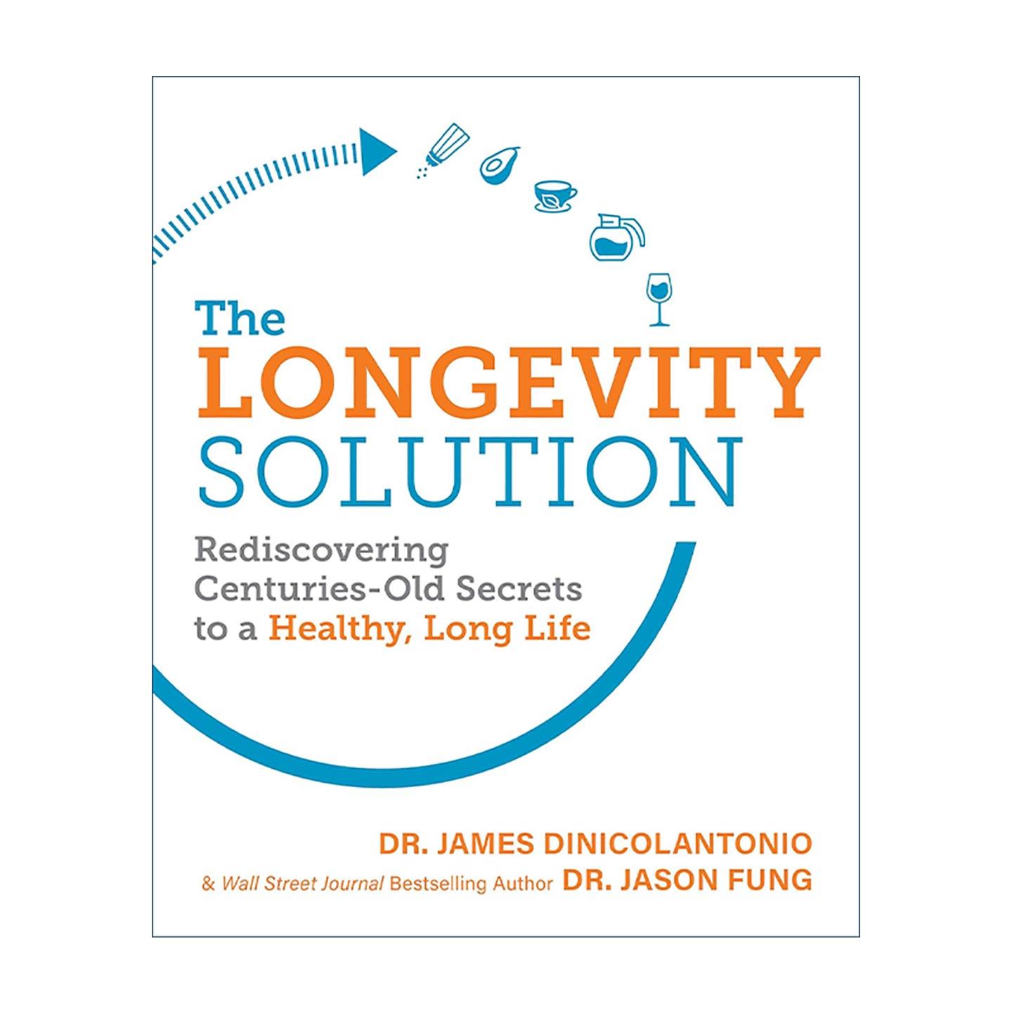 英文原版 The Longevity Solution 长寿解方 减缓衰老 延长健康寿命 重启长寿基因的5个秘密 James DiNicolantonio 英文版
