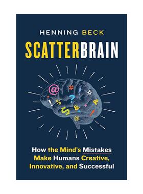 英文原版 Scatterbrain 散漫的大脑 思维错误如何使人类富有创造力 革新精神和取得成功 神经科学 Henning Beck 进口英语原版书籍