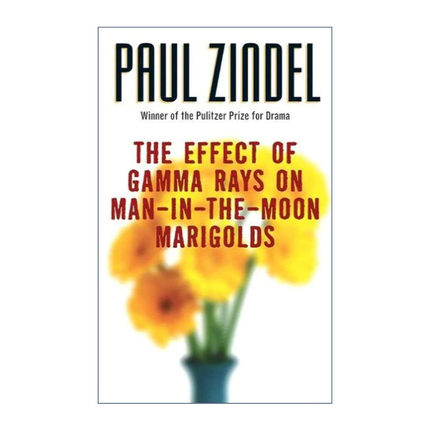 英文原版 The Effect of Gamma Rays on Man-in-the-Moon Marigolds 伽马射线效应 普利策戏剧奖 Paul Zindel 进口英语原版书籍