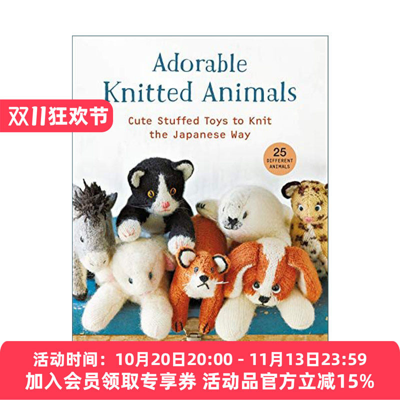 可爱的针织动物 英文原版 Adorable Knitted Animals 日本风格可爱毛绒玩具编织指南 25种不同的动物 手工 艺术 英文版 进口书籍