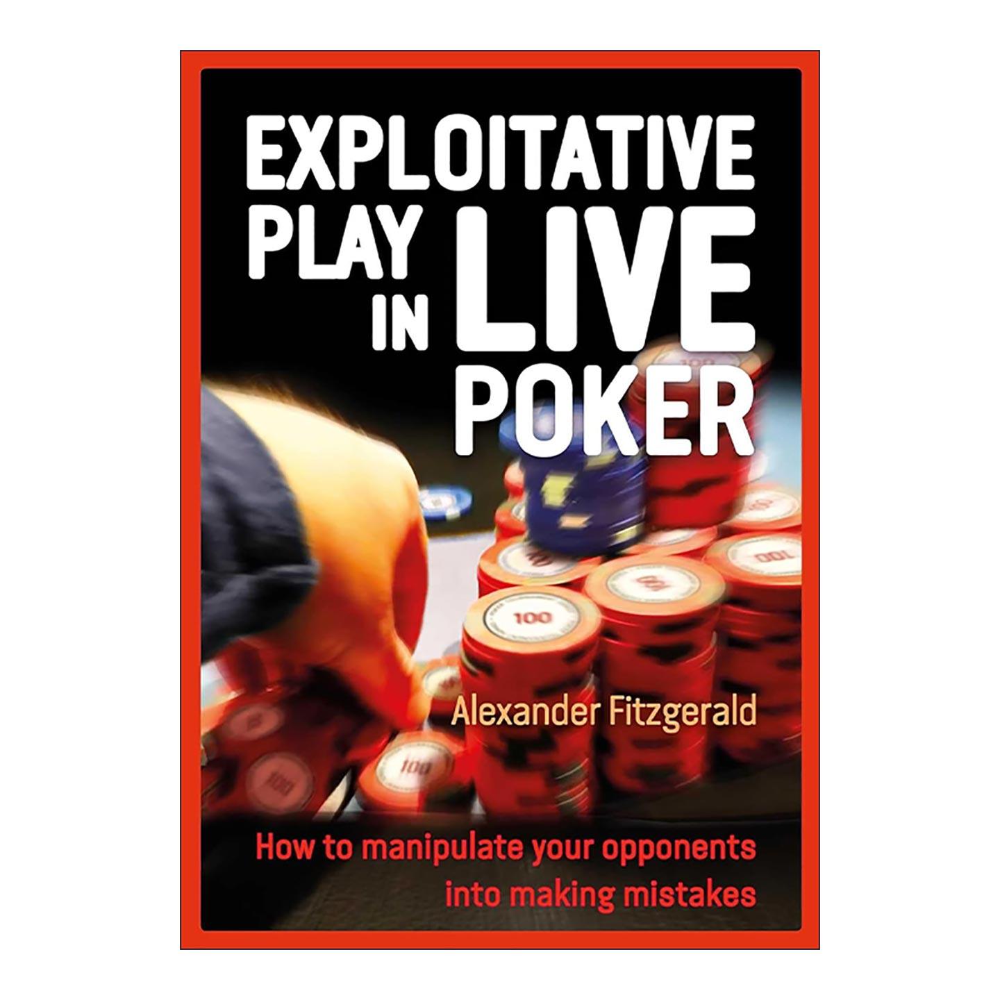 英文原版 Exploitative Play In Live Poker 现场扑克的剥削打法 操纵对手犯错的艺术 英文版 进口英语原版书籍