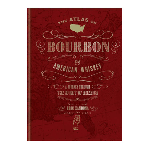 美国波旁和威士忌图集 英文原版 The Atlas of Bourbon and American Whiskey 精装 英文版 进口英语原版书籍