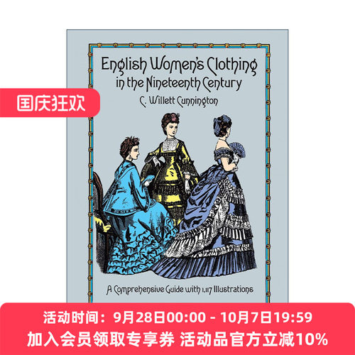 英文原版 English Women's Clothing in the Nineteenth Century 19世纪英国女性服装图解指南 服饰设计史 C. Willett Cunnington