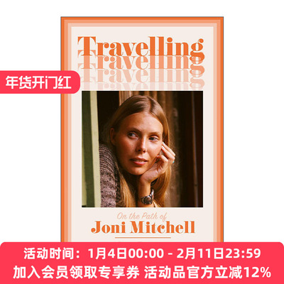 英文原版 Travelling on the Path of Joni Mitchell 旅途中 琼尼·米歇尔Joni Mitchell传记 英文版 进口英语原版书籍