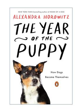 英文原版 The Year of the Puppy 狗狗年 狗如何成为自己 Inside of a Dog作者Alexandra Horowitz 英文版 进口英语原版书籍