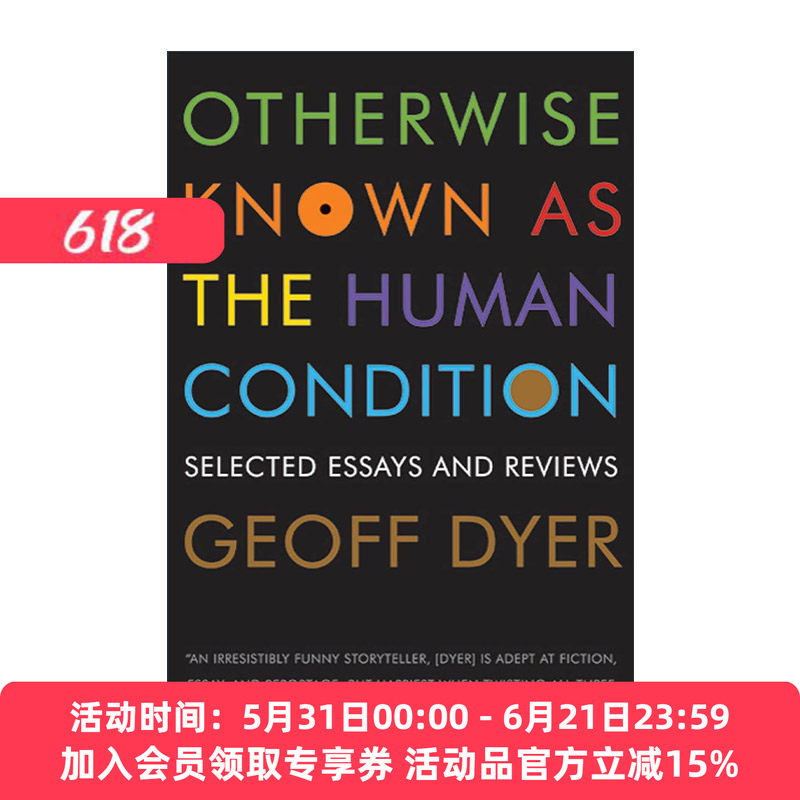 英文原版 Otherwise Known as the Human Condition 人类状况百科全书 杰夫·戴尔评论集 英文版 进口英语原版书籍