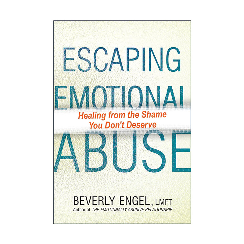 英文原版 Escaping Emotional Abuse 走出情感虐待 远离关系中的羞耻感 重塑自信人生 煤气灯效应 英文版 进口英语原版书籍
