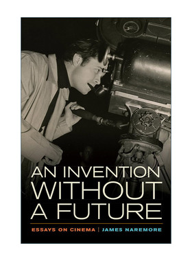 英文原版 Invention without a Future 一项没有未来的发明 电影论文集 黑色电影作者James Naremore 英文版 进口英语原版书籍