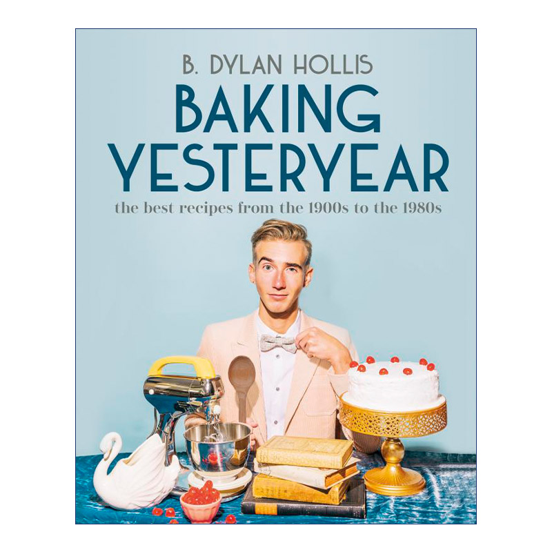 烘焙昔日  英文原版 Baking Yesteryear 20世纪初到80年代的烘焙食谱 精装 英文版 进口英语原版书籍