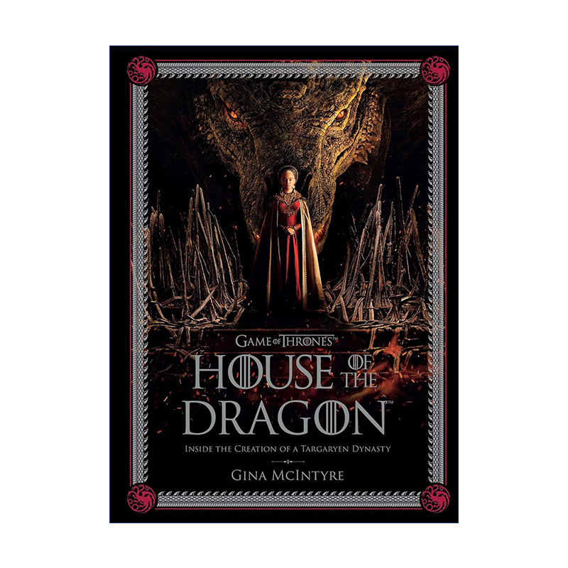 权力的游戏前传  英文原版 Game of Thrones: House the Dragon 龙之家族 坦格利安王朝的创建 创作幕后设定集 精装 进口书籍