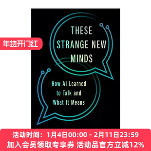 英文原版 These Strange New Minds 这些奇怪的新思维 AI人工智能如何学会说话及其意义 牛津大学认知神经科学教授 精装 英文版