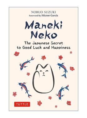 英文原版 Maneki Neko 招财猫 日本好运和幸福的秘密 精装 Nobuo Suzuki 英文版 进口英语原版书籍