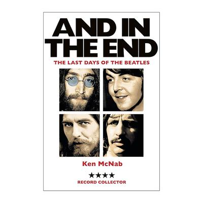 英文原版 And in the End 直到后 聚焦披头士乐队解散前的后一年 英文版 进口英语原版书籍