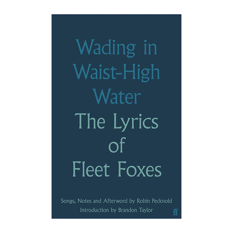 英文原版 Wading in Waist-High Water 涉水齐腰 西雅图独立乐队Fleet Foxes精装歌词集 英文版 进口英语原版书籍