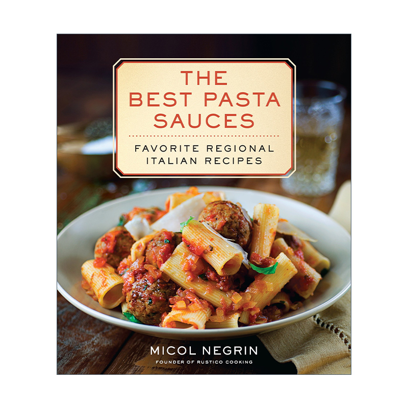 英文原版 The Best Pasta Sauces 好的意大利面酱 受欢迎的意大利地区食谱 Micol Negrin 精装 英文版 进口英语原版书籍