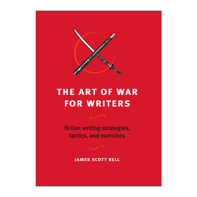 给作者的孙子兵法  英文原版 The Art of War for Writers 小说写作策略 战术和练习 James Scott Bell 英文版 进口英语原版书籍